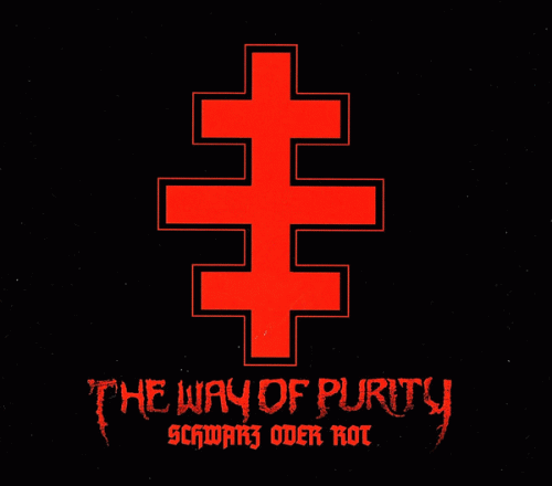 The Way Of Purity : Schwarz Oder Rot